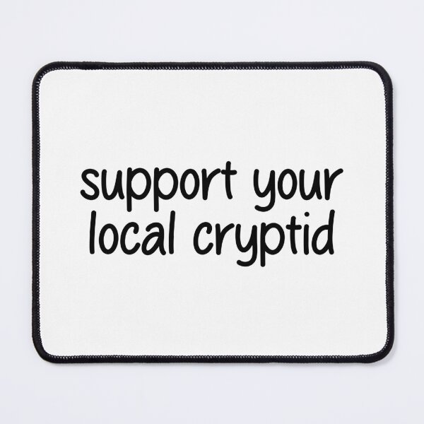 Item preview, support your local cryptid designed and sold by designing01Ar3.