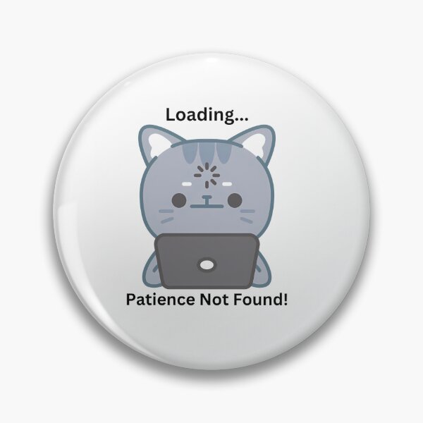 Item preview, Loading: Patience Not Found designed and sold by ArtBM.
