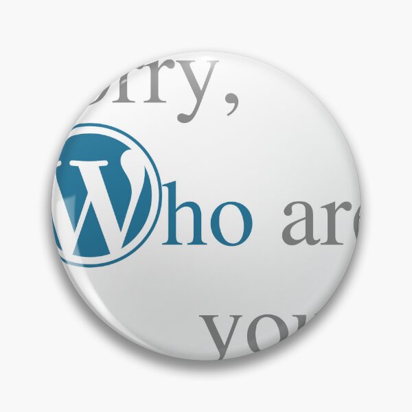 Item preview, Wordpress - Sorry, who are you? designed and sold by geekful.