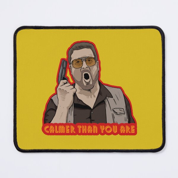 Item preview, Calmer Than You Are - The Big Lebowski designed and sold by blacksnowcomics.
