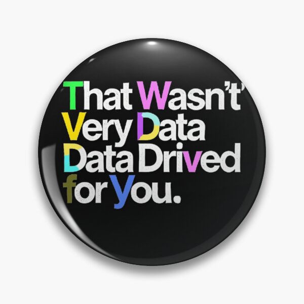 Item preview, That Wasn’t Very Data Driven of You Funny Data Analyst designed and sold by SztylishDesigns.