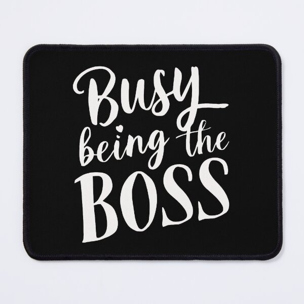 Item preview, Busy being the Boss | Boss designed and sold by Sterling-s.