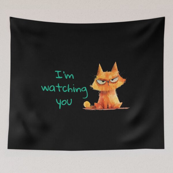 Item preview, Orange cat say: I'm watching you designed and sold by MatysDesign.