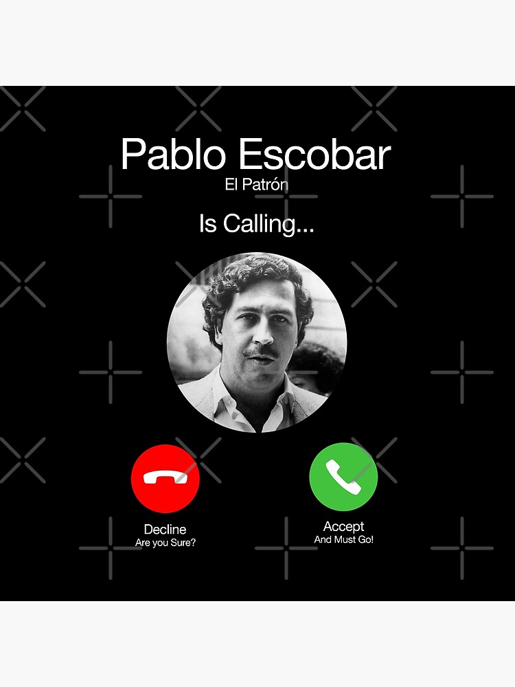 Pablo Escobar Calling by LeoZitro
