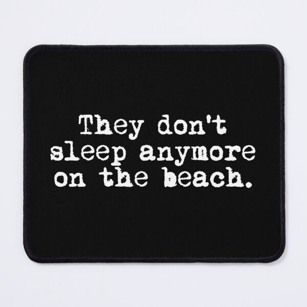 Item preview, They don't sleep anymore on the beach - Godspeed You! Black Emperor designed and sold by SundogDesign.