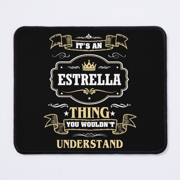 Item preview, It Is An Estrella Thing You Wouldn't Understand Estrella Name Shirt designed and sold by Zanden-zo.