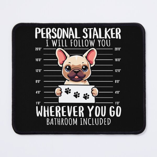 Item preview, Personal Stalker French Bulldog Mugshot designed and sold by PrintCrafting.