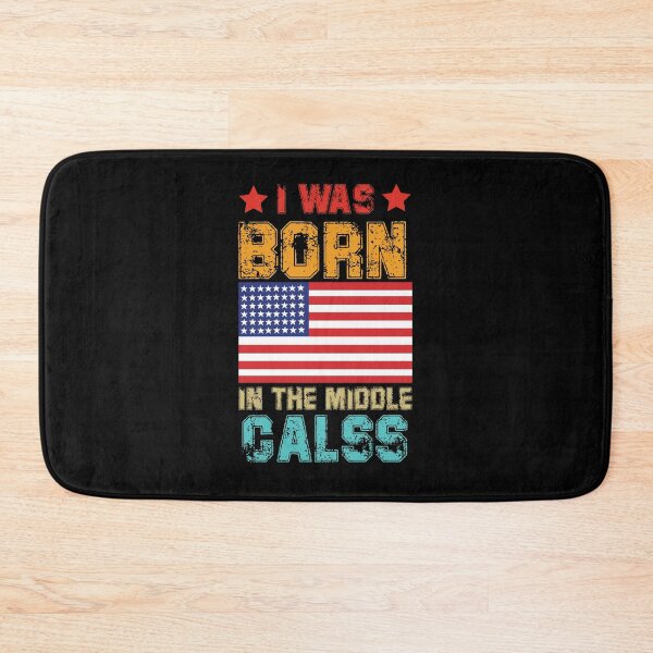 Item preview, I was Born In The Middle Class USA Shirt  designed and sold by Felinefinesse.