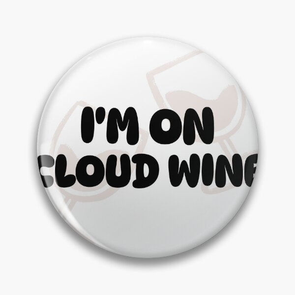 Item preview, I'm on cloud wine designed and sold by FirstTimeTees.