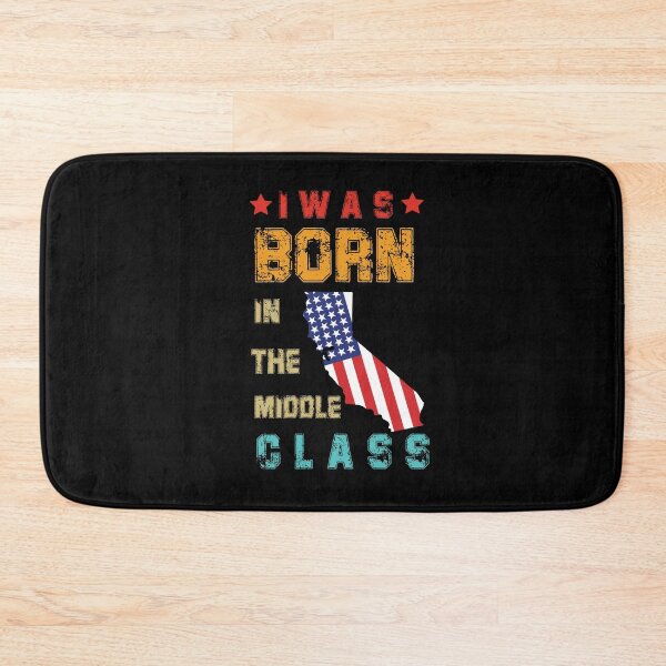 Item preview,   I was Born In The Middle Class California Shirt  designed and sold by Felinefinesse.