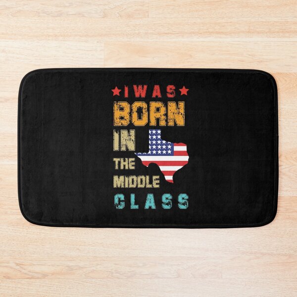 Item preview,  I was Born In The Middle Class Texas Shirt  designed and sold by Felinefinesse.