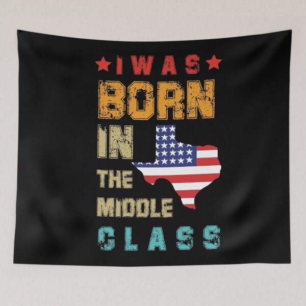 Item preview,  I was Born In The Middle Class Texas Shirt  designed and sold by Felinefinesse.