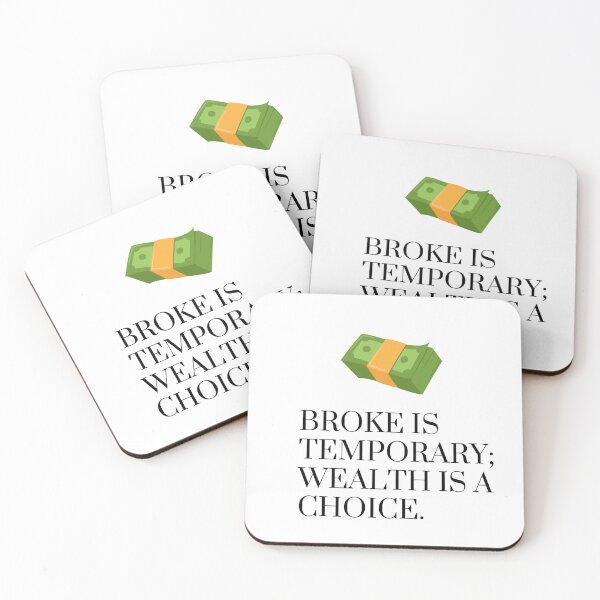 Item preview, Broke Is Temporary; Wealth Is A Choice Motivation Design designed and sold by James Gunn.