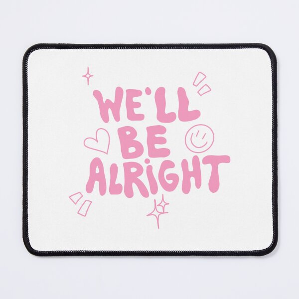 Item preview, We’ll be alright designed and sold by ivyklomp.