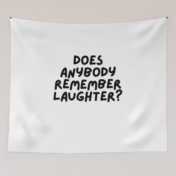 Item preview, Does Anybody Remember Laughter? designed and sold by CharmStudio.