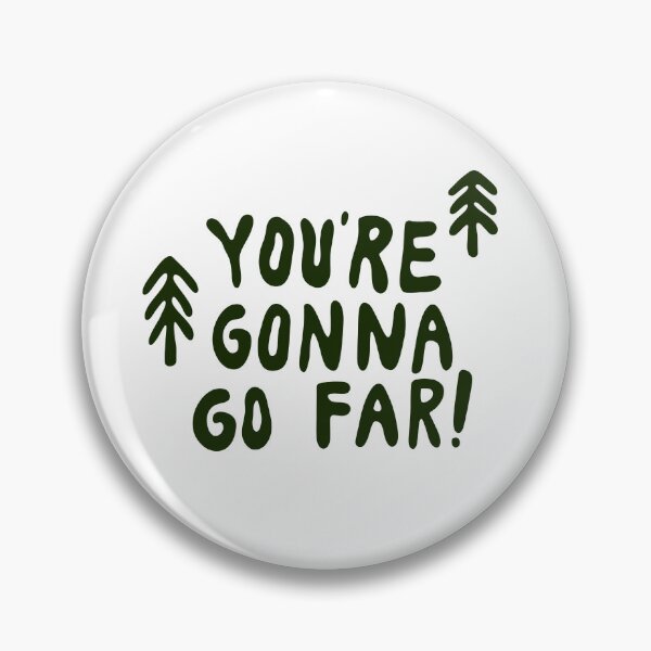 Item preview, You’re gonna go far designed and sold by ivyklomp.