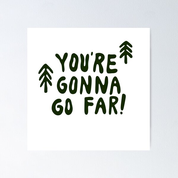 Item preview, You’re gonna go far designed and sold by ivyklomp.
