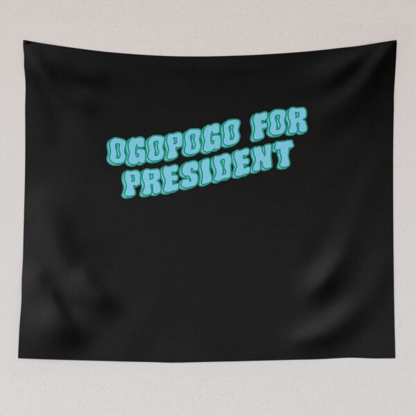 Item preview, Ogopogo for president designed and sold by BritySpear.