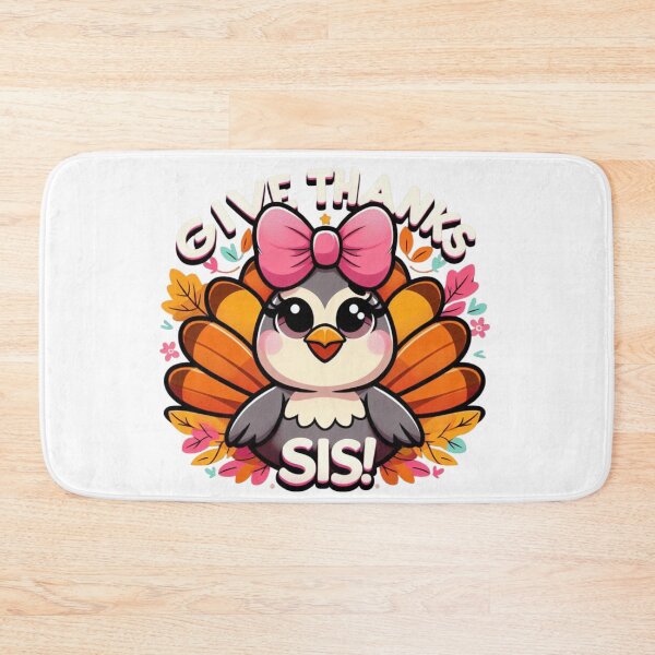 Item preview, Give Thanks  Sis – Turkey with a Feminine Touch designed and sold by maritas22.