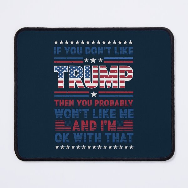 Item preview, Support Trump with Style – "IF YOU DON’T LIKE TRUMP, YOU WON’T LIKE ME" Distressed Grunge Typography design designed and sold by zenturtlemerch.
