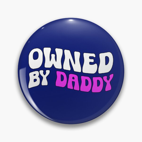 Item preview, Owned By Daddy Sarcastic Submissive Adult Humor designed and sold by SharpThreadZ.