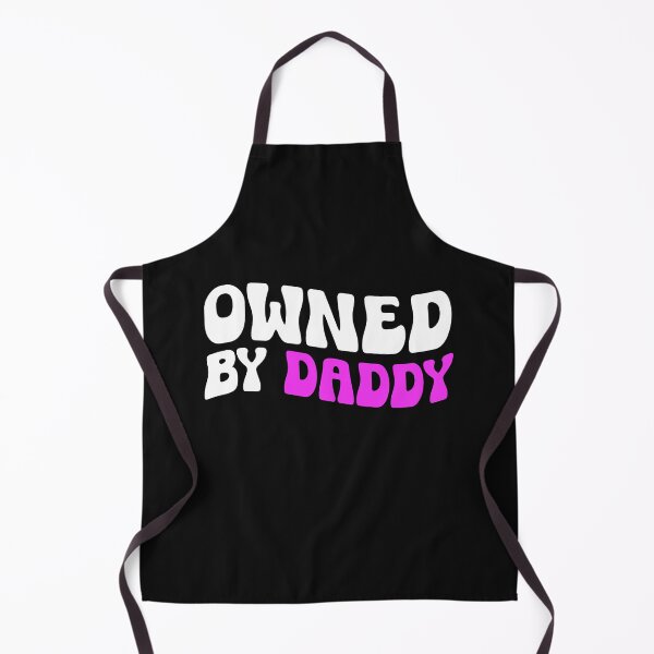 Item preview, Owned By Daddy Sarcastic Submissive Adult Humor designed and sold by SharpThreadZ.