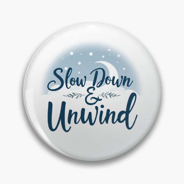 Item preview, Slow Down & Unwind designed and sold by SignumShop.