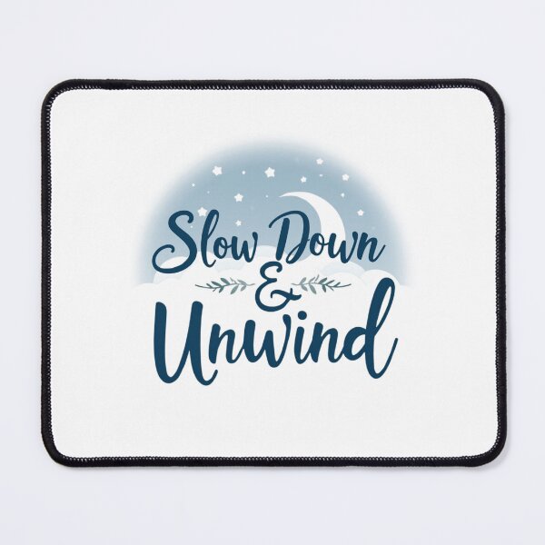 Item preview, Slow Down & Unwind designed and sold by SignumShop.