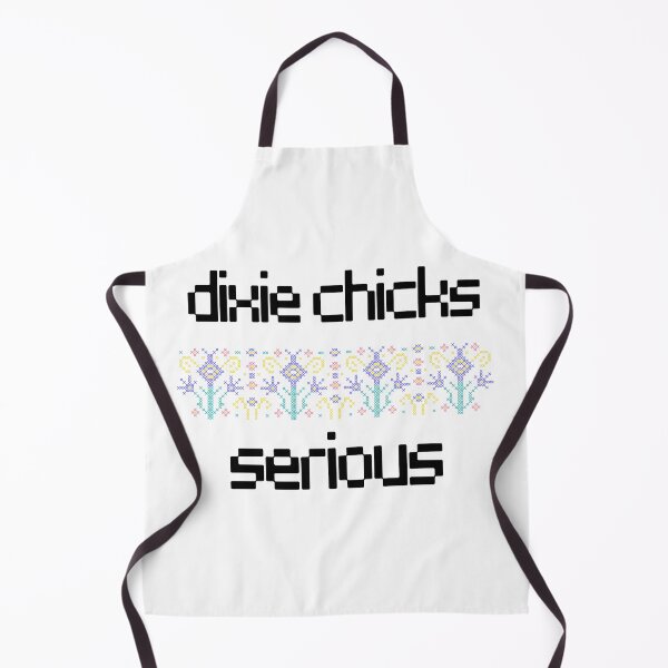 Item preview, Dixie Chicks Serious designed and sold by DrippingBows.