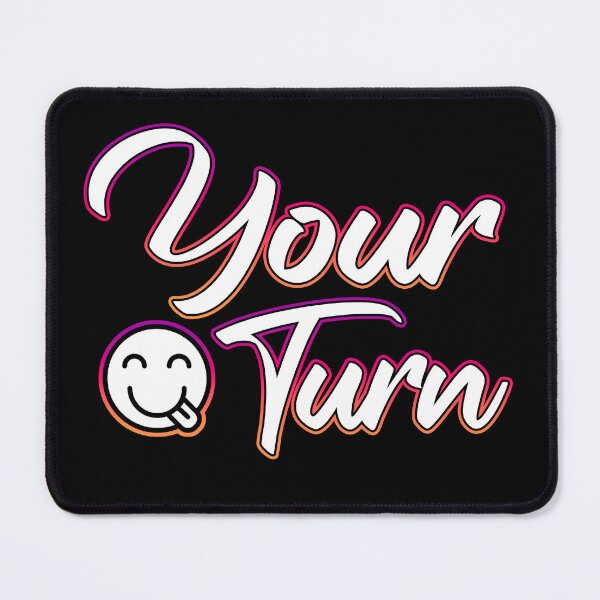 Item preview, Your turn designed and sold by Shawnsonartshop.