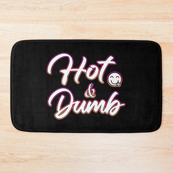 Item preview, Hot and Dumb designed and sold by Shawnsonartshop.
