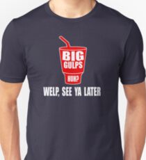 Dumb And Dumber - Big Gulps Huh? Unisex T-Shirt