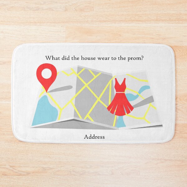 Item preview, What did the house wear to the prom? designed and sold by toolongdidntdraw.