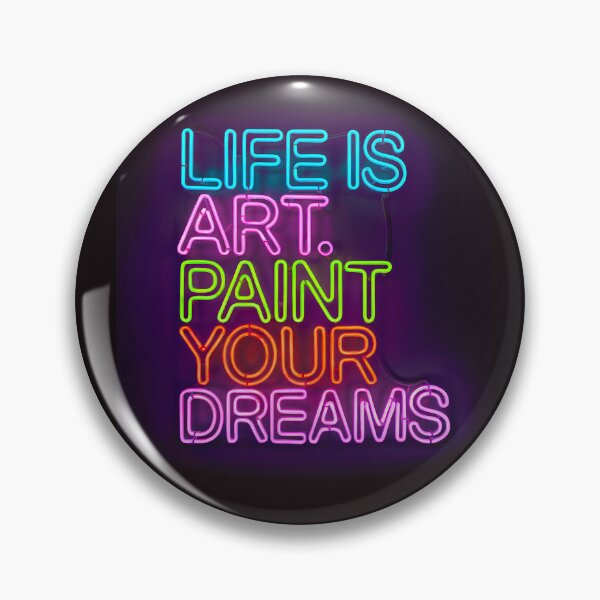 Item preview, Life is art. Paint your dreams. Neon Art lovers gift. designed and sold by paulo silveira.