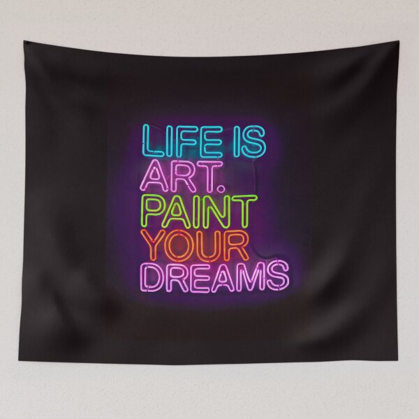 Item preview, Life is art. Paint your dreams. Neon Art lovers gift. designed and sold by paulo silveira.