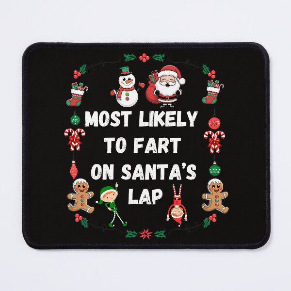 Item preview, Most Likely To Christmast, Most Likely To Fart On Santa's Lap designed and sold by ketkacreations.