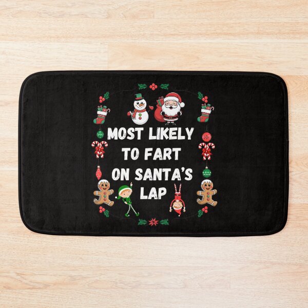 Item preview, Most Likely To Christmast, Most Likely To Fart On Santa's Lap designed and sold by ketkacreations.