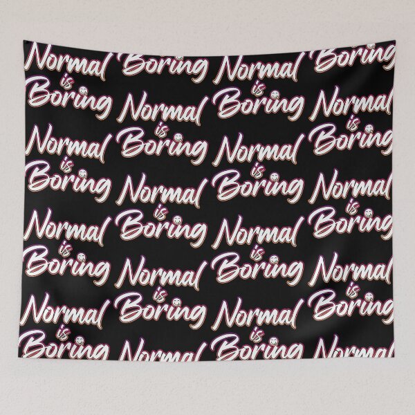 Item preview, Normal Is Boring designed and sold by Shawnsonartshop.