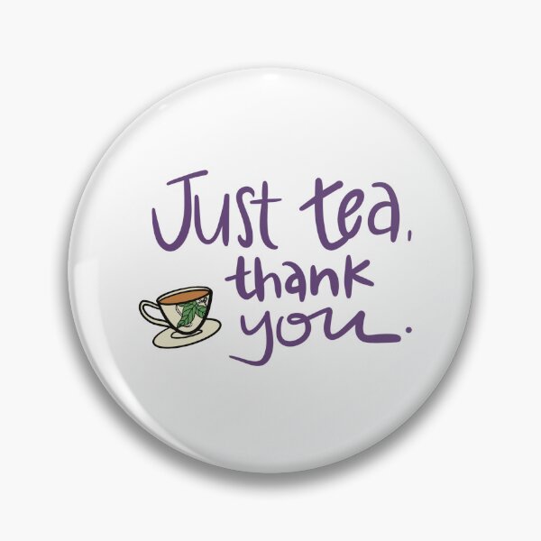 Item preview, Just Tea, Thank You designed and sold by opheliascaravan.