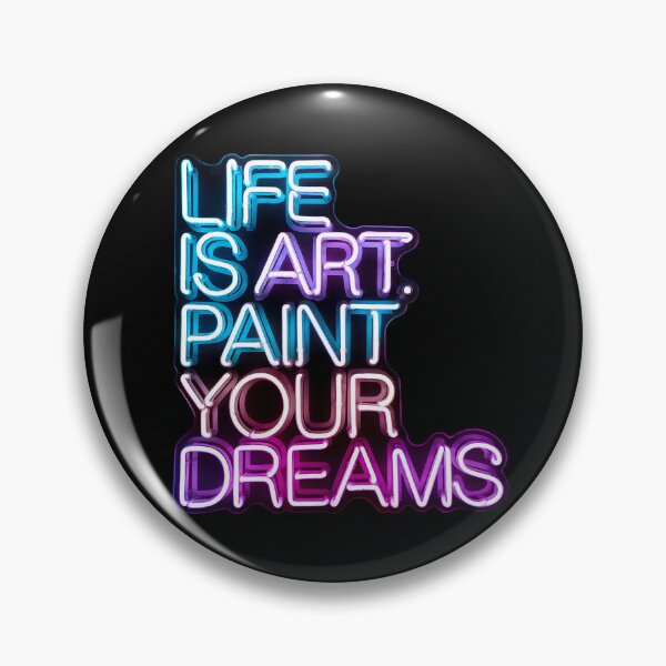 Item preview, Life is art. Paint your dreams. Neon Art. designed and sold by paulo silveira.