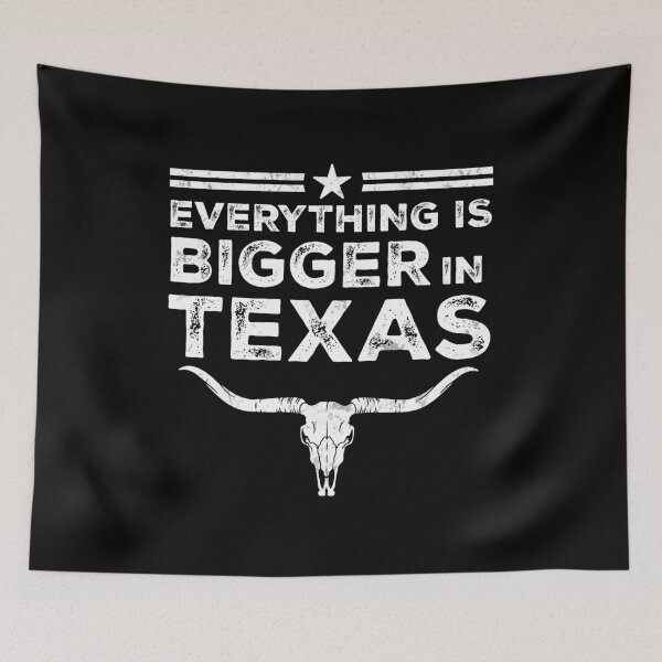 Item preview, Everything is Bigger in Texas designed and sold by SoulArtLove.