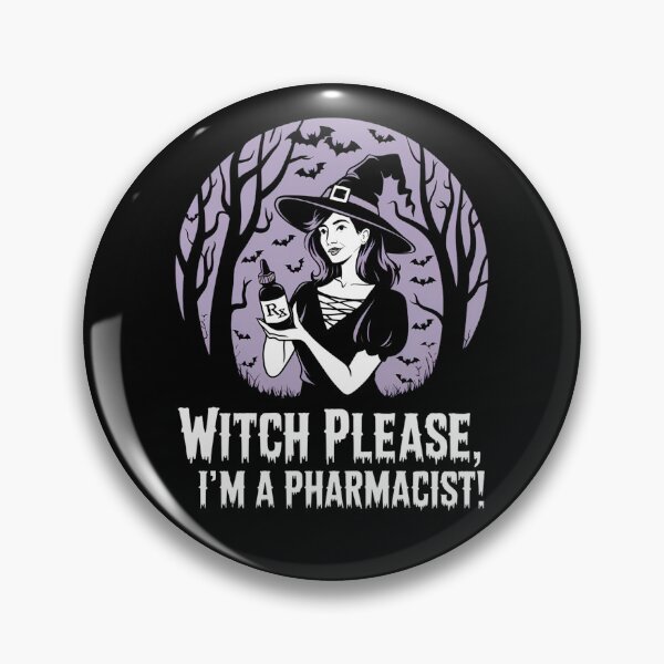 Item preview, Witch Please I'm a Pharmacist Pharmacy Halloween Funny Gifts for Pharmacists designed and sold by KedzikDesigns.