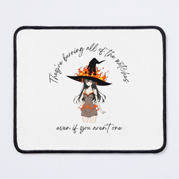 Item preview, they're burning all of the witches even if you aren't one designed and sold by taechion.