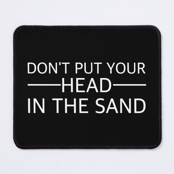 Item preview, Don't bury your head in the sand | funny sayings, English, German designed and sold by WeiderMerch.