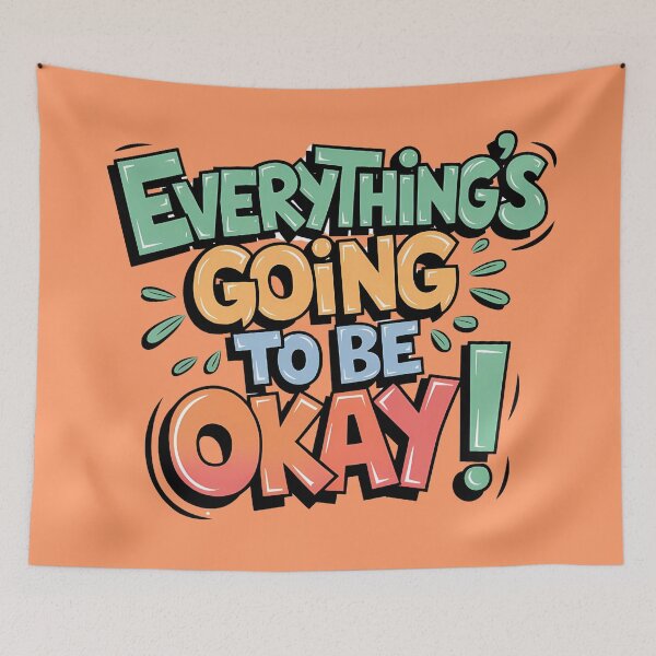 Item preview, Everything’s Going to Be Okay designed and sold by PrintableByZaah.