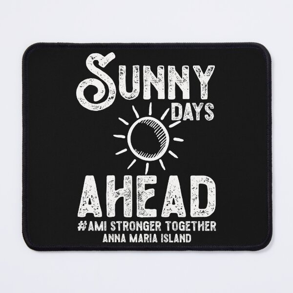 Item preview, Sunny Days ahead Anna Maria stronger Together  designed and sold by Automotive  Prod.