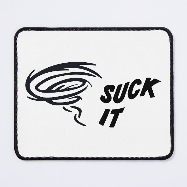 Item preview, Suck It designed and sold by DesignEvolved.
