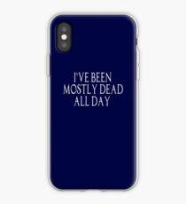 I've Been Mostly Dead All Day - The Princess Bride iPhone Case