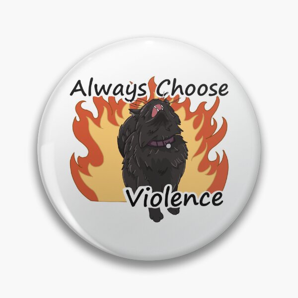 Item preview, Always Choose Violence with Flames designed and sold by FemaleWholesale.