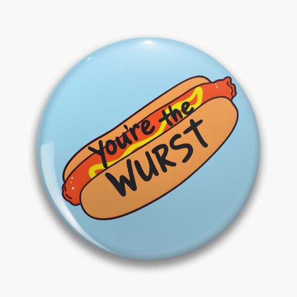 Item preview, You're the Wurst designed and sold by elgatonocturno.